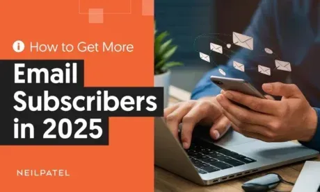 A graphic that says How To Get More Email Subscribers in 2025.